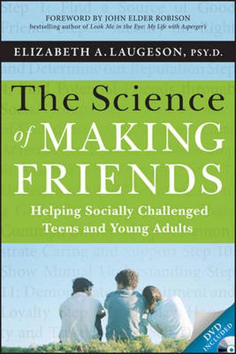 The Science of Making Friends - Helping Socially allenged Teens and Young Adults