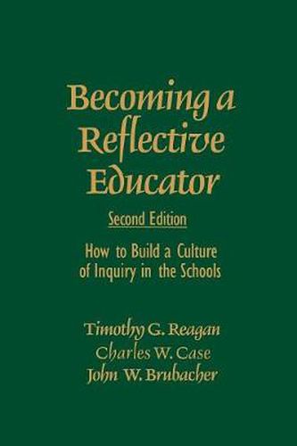 Cover image for Becoming a Reflective Educator: How to Build a Culture of Inquiry in the Schools