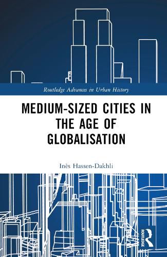 Cover image for Medium-Sized Cities in the Age of Globalisation