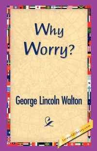 Cover image for Why Worry?