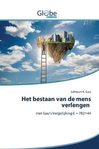 Cover image for Het bestaan van de mens verlengen