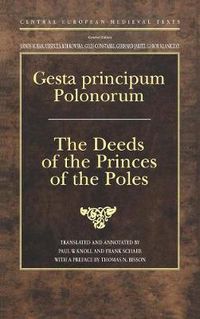 Cover image for Gesta Principum Polonorum: The Deeds of the Princes of the Poles