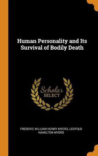 Cover image for Human Personality and Its Survival of Bodily Death