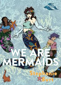 Cover image for We Are Mermaids: Poems