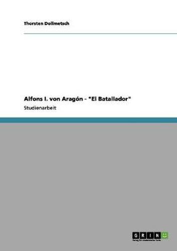 Cover image for Alfons I. von Aragon -  El Batallador
