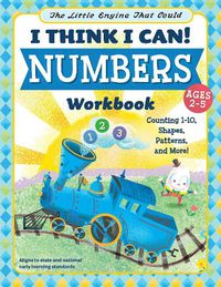 Cover image for The Little Engine That Could: I Think I Can! Numbers Workbook: Counting 1-10, Shapes, Patterns, and More!