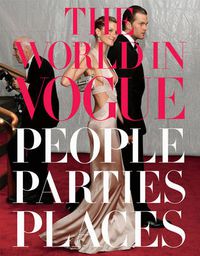 Cover image for The World in  Vogue: People, Parties, Places