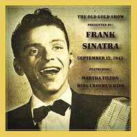 Cover image for Old Gold Show Presented By Frank Sinatra: September 12, 1945