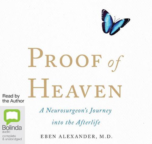 Cover image for Proof Of Heaven: A Neurosurgeon's Journey into the Afterlife