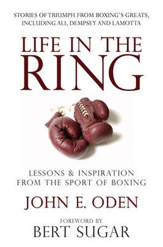 Cover image for Life in the Ring: Lessons and Inspirations from the Sport of Boxing