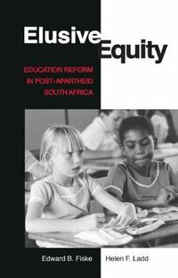 Cover image for Elusive Equity: Education Reform in Post-Apartheid South Africa