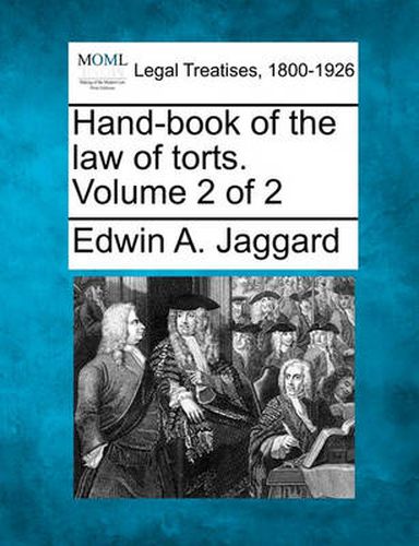 Cover image for Hand-Book of the Law of Torts. Volume 2 of 2