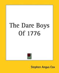 Cover image for The Dare Boys Of 1776