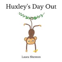 Cover image for Huxley's Day Out