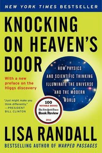 Knocking on Heaven's Door: How Physics and Scientific Thinking Illuminate the Universe and the Modern World