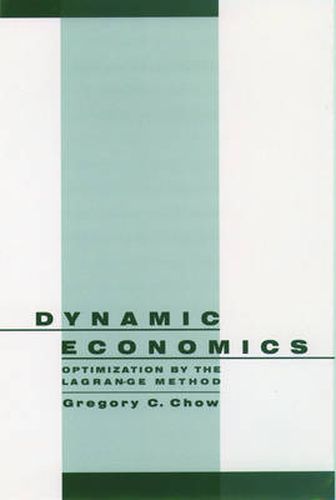 Cover image for Dynamic Economics: Optimization by the Lagrange Method