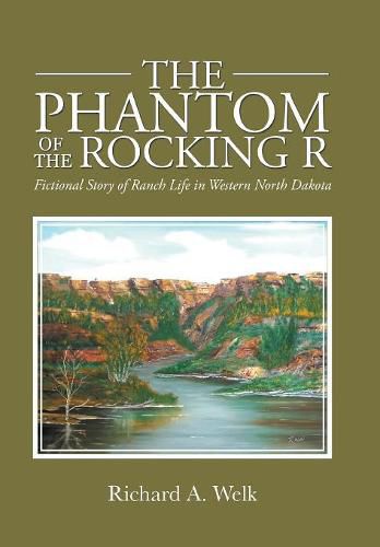 Cover image for The Phantom of the Rocking R: Fictional Story of Ranch Life in Western North Dakota