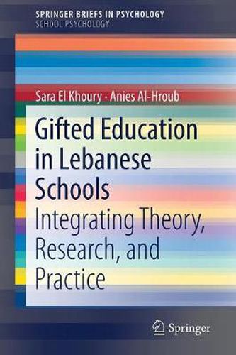 Cover image for Gifted Education in Lebanese Schools: Integrating Theory, Research, and Practice