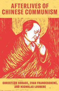 Cover image for Afterlives of Chinese Communism: Political Concepts from Mao to Xi