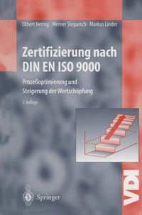 Cover image for Zertifizierung nach DIN EN ISO 9000: Prozessoptimierung und Steigerung der Wertschoepfung