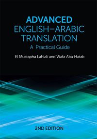 Cover image for Advanced English-Arabic Translation: A Practical Guide