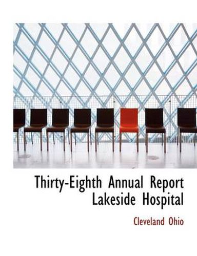 Cover image for Thirty-Eighth Annual Report Lakeside Hospital