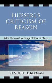 Cover image for Husserl's Criticism of Reason: With Ethnomethodological Specifications