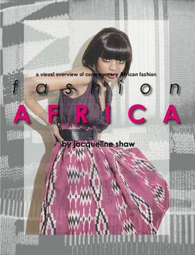 Cover image for Fashion Africa - A Visual Overview of Contemporary African Fashion