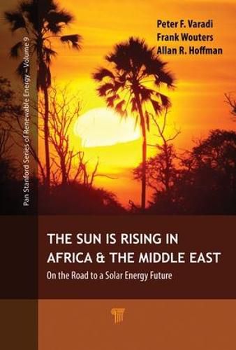 Cover image for The Sun is Rising in Africa and the Middle East: On the Road to a Solar Energy Future