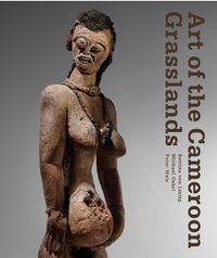 Cover image for Art of the Cameroon Grasslands
