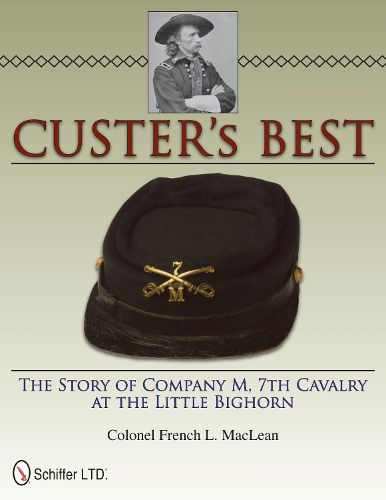 Cover image for Custer's Best: The Story of Company M, 7th Cavalry at the Little Bighorn