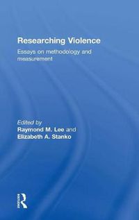 Cover image for Researching Violence: Methodology and Measurement