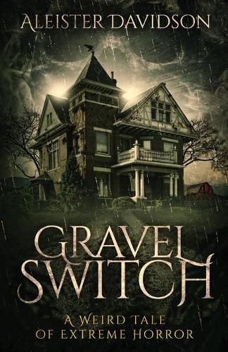 Cover image for Gravel Switch: A Weird Tale of Extreme Horror