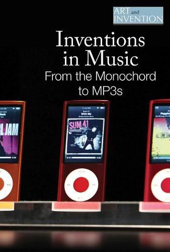 Cover image for Inventions in Music: From the Monochord to Mp3s