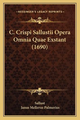 Cover image for C. Crispi Sallustii Opera Omnia Quae Exstant (1690)