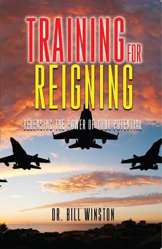 Cover image for Training for Reigning: Releasing the Power of Your Potential