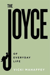 Cover image for The Joyce of Everyday Life