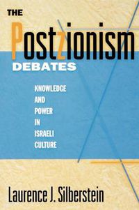 Cover image for The Postzionism Debates: Knowledge and Power in Israeli Culture