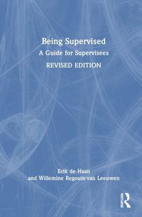 Cover image for Being Supervised: A Guide for Supervisees