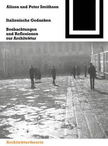 Italienische Gedanken: Beobachtungen Und Reflexionen Zur Architektur