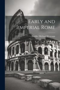 Cover image for Early and Iimperial Rome