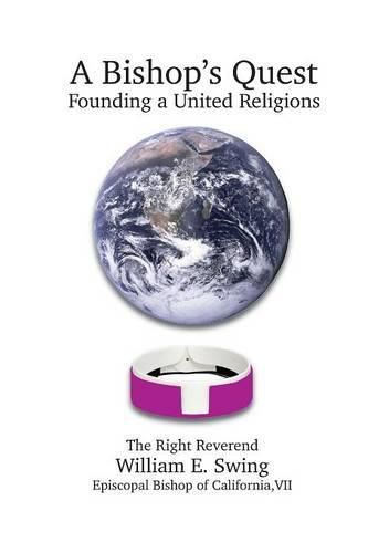 Cover image for A Bishop's Quest: Founding a United Religions