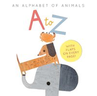 Cover image for A to Z: an Alphabet of Animals