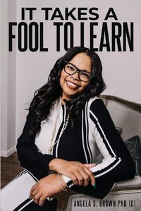 Cover image for It Takes a Fool to Learn