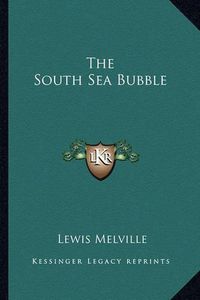 Cover image for The South Sea Bubble