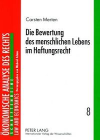 Cover image for Die Bewertung Des Menschlichen Lebens Im Haftungsrecht