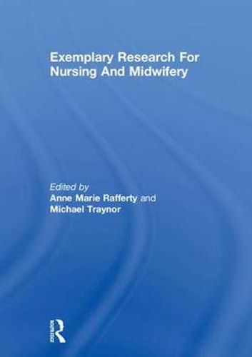 Cover image for Exemplary Research For Nursing And Midwifery