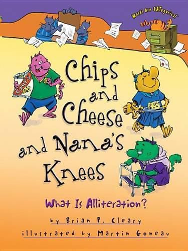 Chips and Cheese and Nana's Knees: What Is Alliteration?