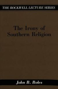 Cover image for The Irony of Southern Religion