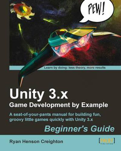 Cover image for Unity 3.x Game Development by Example Beginner's Guide